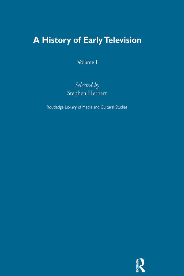 A History Of Early Television Vol 1 by Stephen Herbert