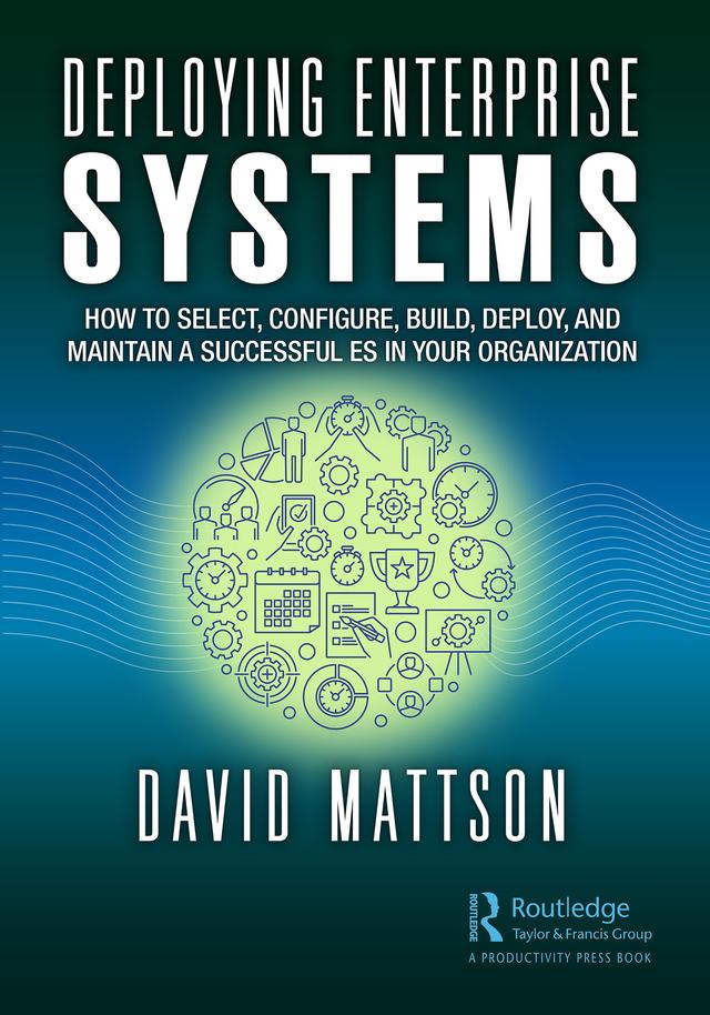Deploying Enterprise Systems by David Mattson