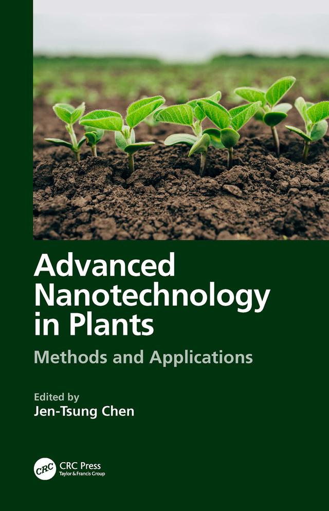 Advanced Nanotechnology in Plants by Jen-Tsung Chen