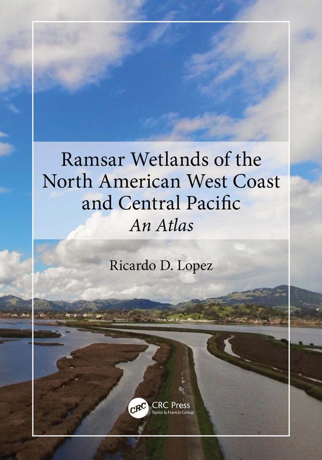 Ramsar Wetlands of the North American West Coast and Central Pacific by Ricardo D. Lopez