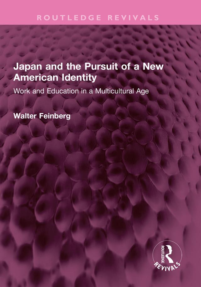 Japan and the Pursuit of a New American Identity by Walter Feinberg