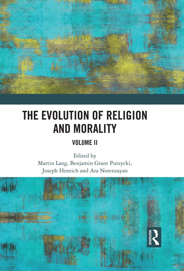 The Evolution of Religion and Morality by Ara Norenzayan, Benjamin Grant Purzycki, Joseph Henrich, Martin Lang