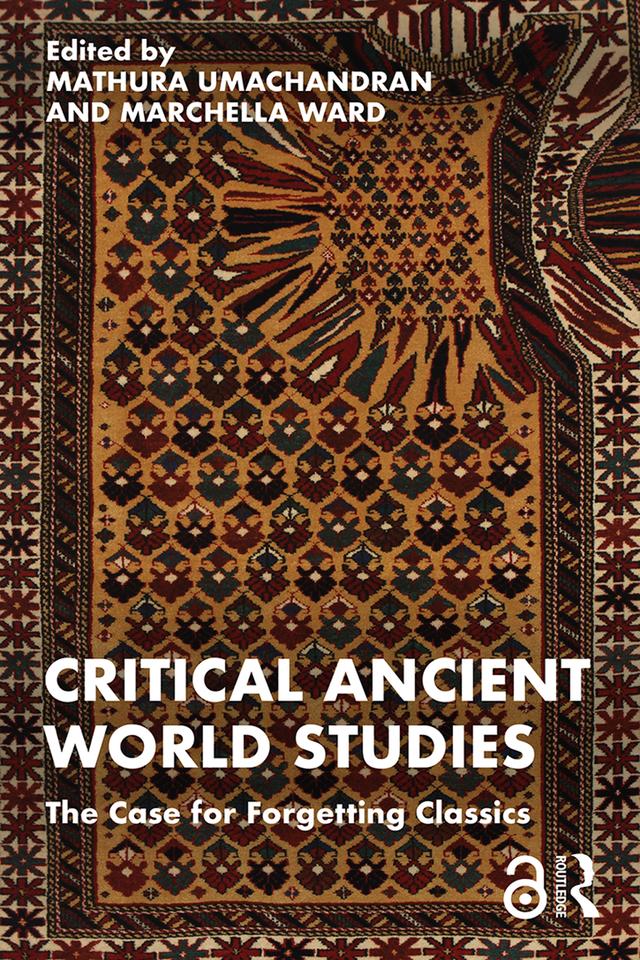 Critical Ancient World Studies by Marchella Ward, Mathura Umachandran