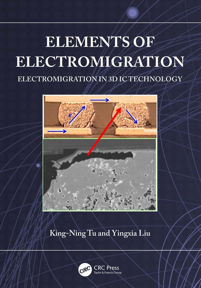 Elements of Electromigration by King-Ning Tu, Yingxia Liu