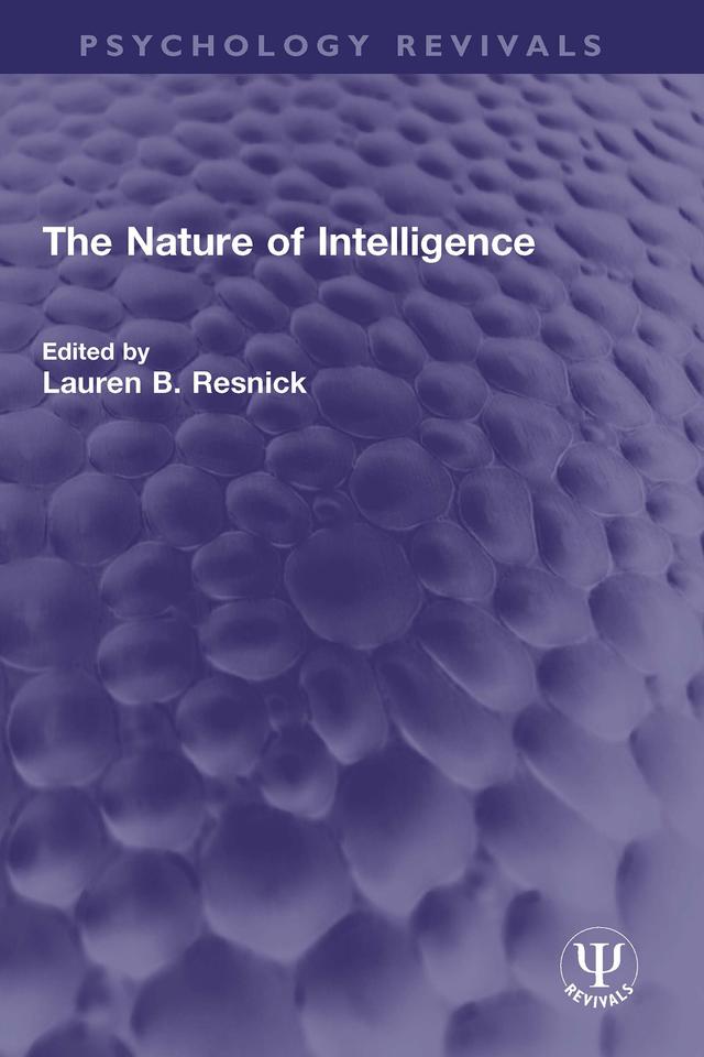 The Nature of Intelligence by Lauren B. Resnick