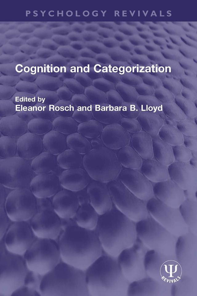 Cognition and Categorization by Barbara B. Lloyd, Eleanor Rosch