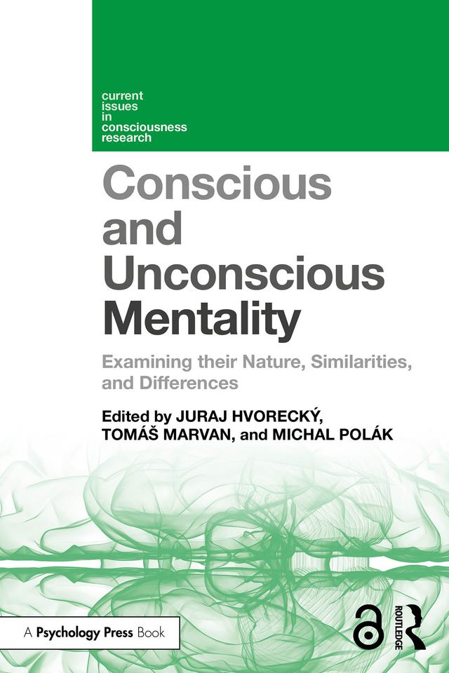 Conscious and Unconscious Mentality by Juraj Hvorecký, Michal Polák, Tomáš Marvan