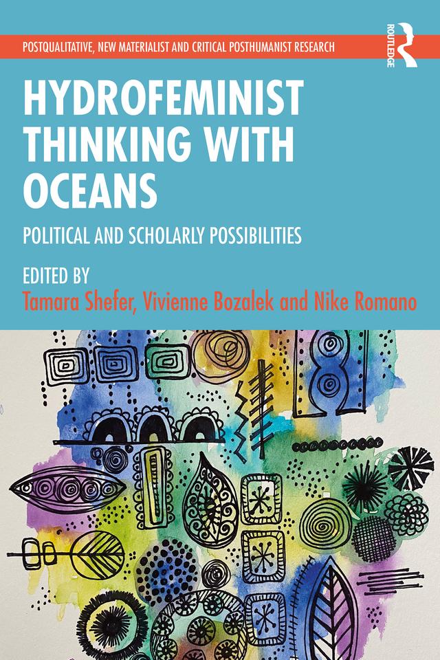 Hydrofeminist Thinking With Oceans by Nike Romano, Tamara Shefer, Vivienne Bozalek