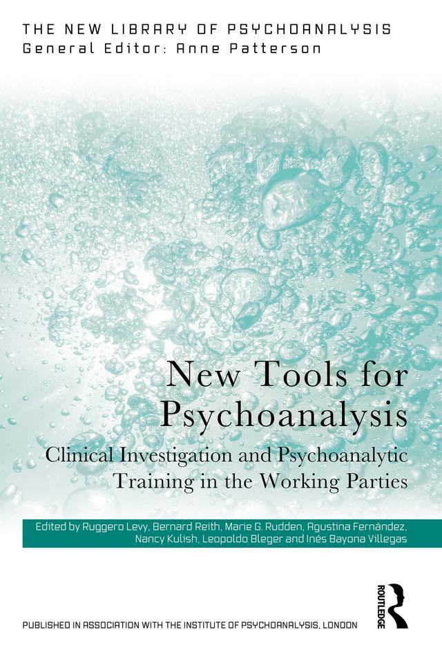 New Tools for Psychoanalysis by Agustina Fernández, Bernard Reith, Inés Bayona, Leopoldo Bleger, Marie G. Rudden, Nancy Kulish, Ruggero Levy
