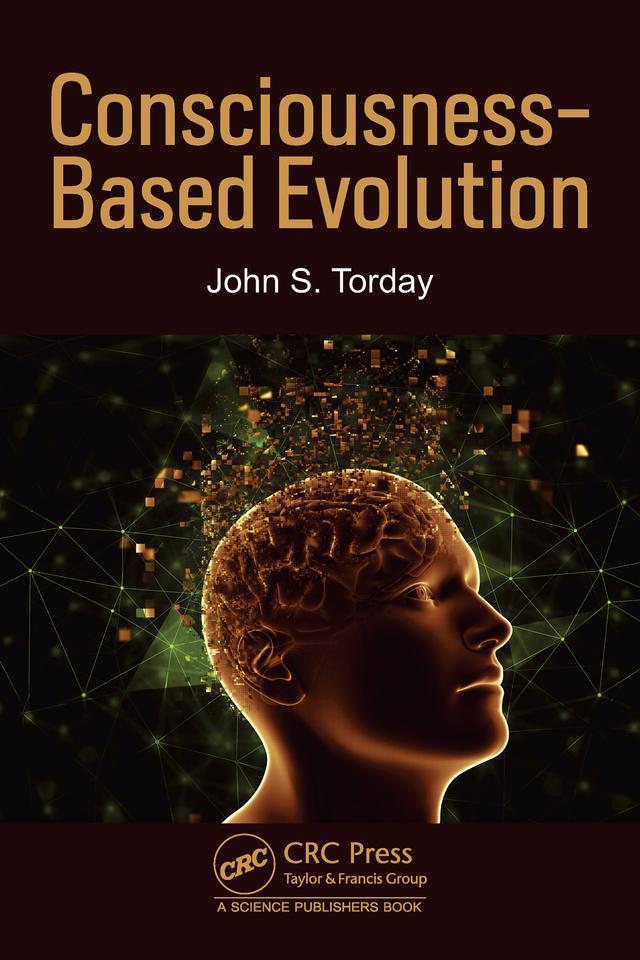 Consciousness-Based Evolution by John S. Torday