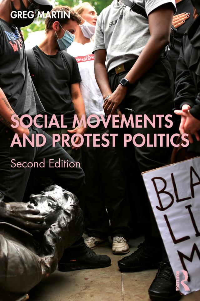 Social Movements and Protest Politics by Greg Martin