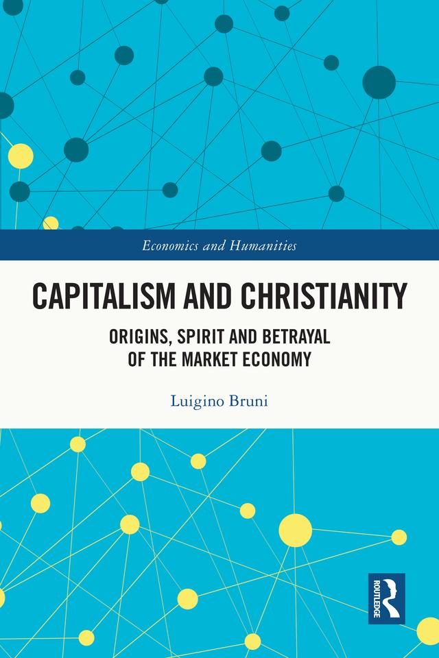 Capitalism and Christianity by Luigino Bruni