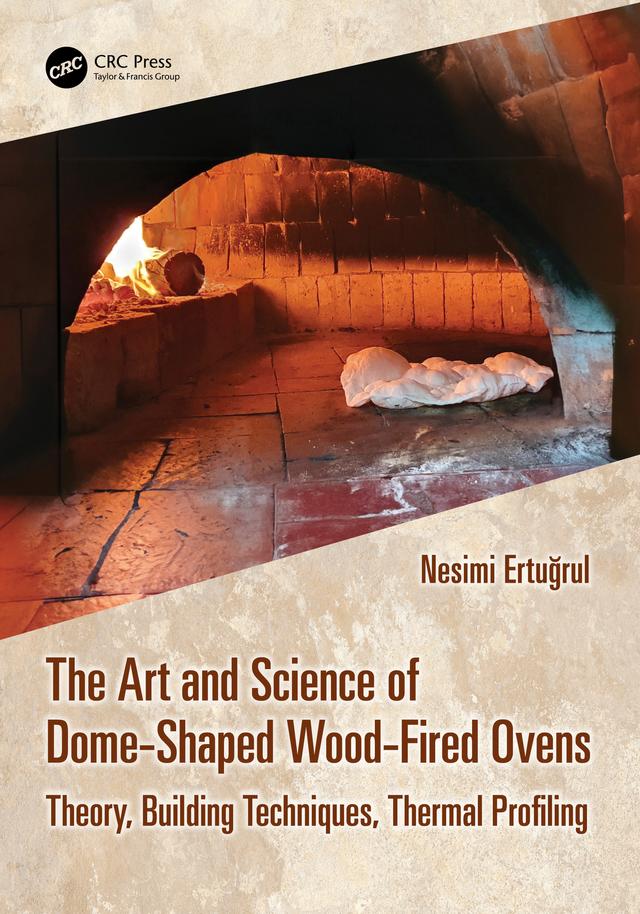 The Art and Science of Dome-Shaped Wood-Fired Ovens by Nesimi Ertuğrul