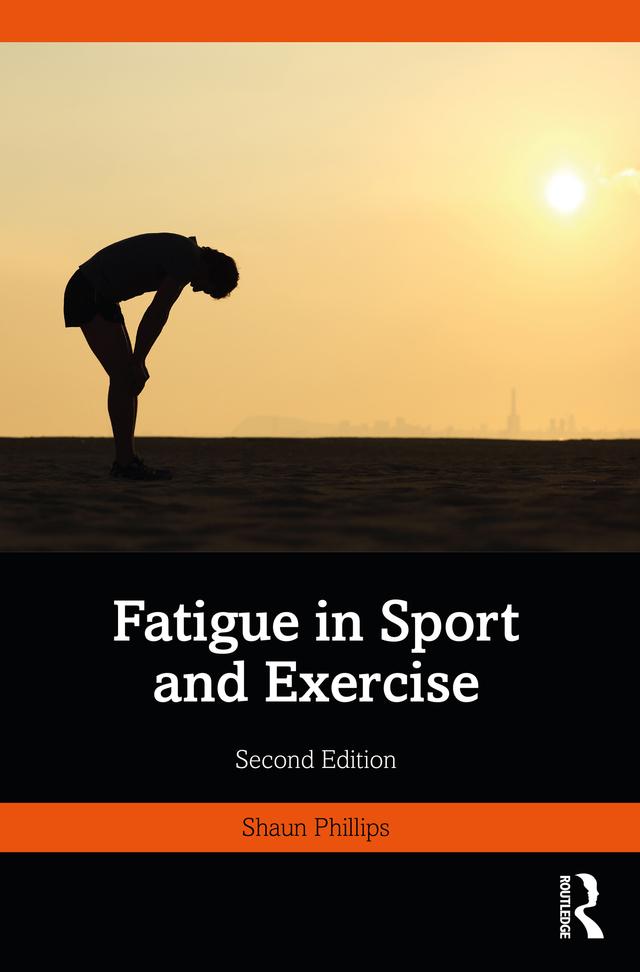 Fatigue in Sport and Exercise by Shaun Phillips