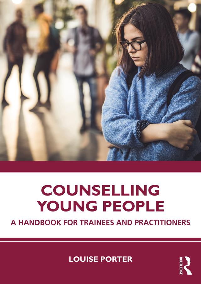 Counselling Young People by Louise Porter