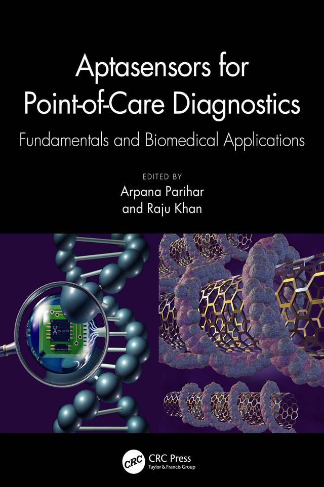 Aptasensors for Point-of-Care Diagnostics by Arpana Parihar, Raju Khan