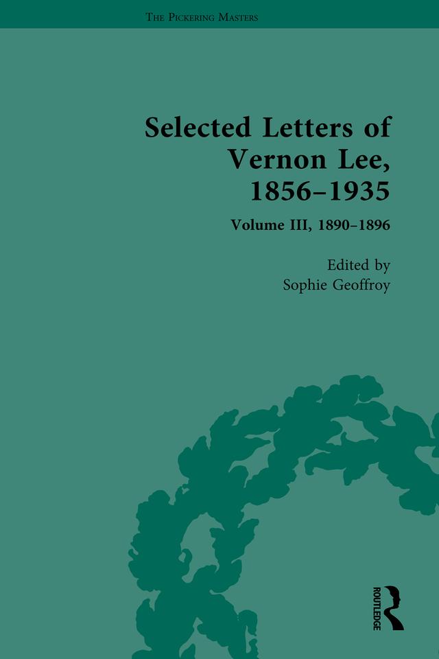 Selected Letters of Vernon Lee, 1856–1935 by Amanda Gagel, Sophie Geoffroy