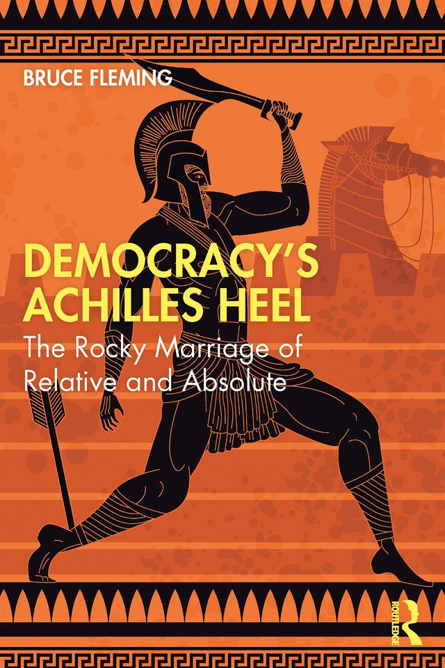 Democracy’s Achilles Heel by Bruce Fleming