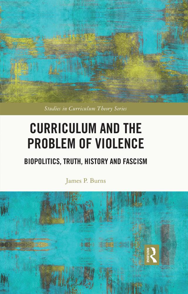 Curriculum and the Problem of Violence by James P. Burns