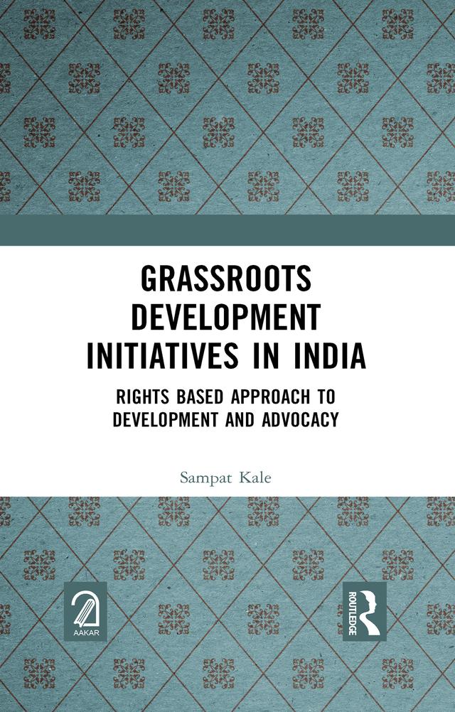Grassroots Development Initiatives in India by Sampat Kale