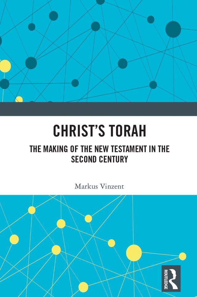 Christ's Torah by Markus Vinzent