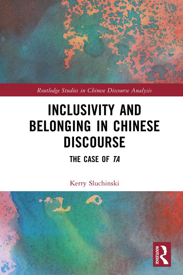 Inclusivity and Belonging in Chinese Discourse by Kerry Sluchinski