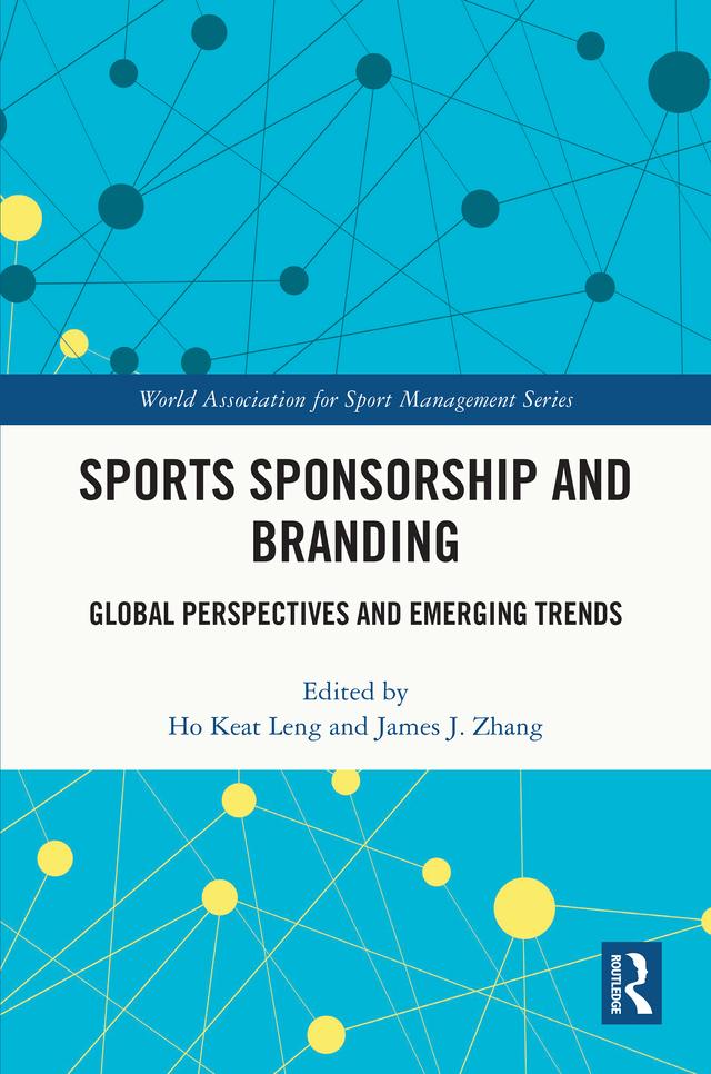 Sports Sponsorship and Branding by Ho Keat Leng, James J. Zhang