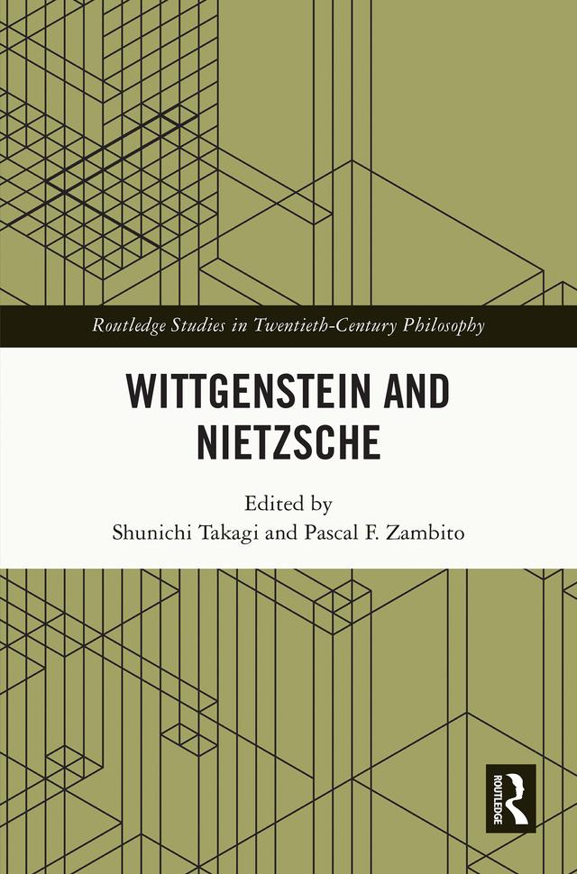 Wittgenstein and Nietzsche by Pascal F. Zambito, Shunichi Takagi