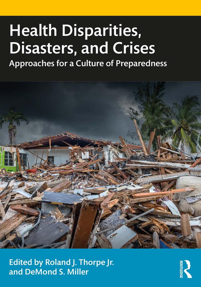 Health Disparities, Disasters, and Crises by DeMond S. Miller, Roland J. Thorpe Jr.