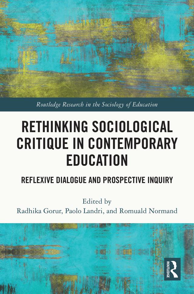 Rethinking Sociological Critique in Contemporary Education by Paolo Landri, Radhika Gorur, Romuald Normand