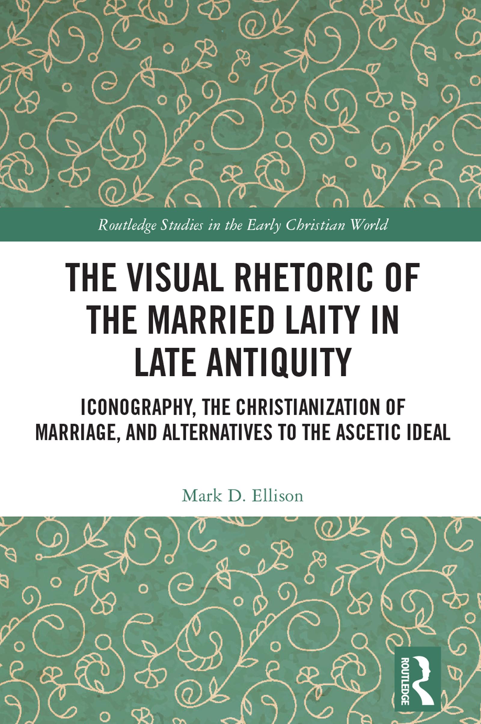 The Visual Rhetoric of the Married Laity in Late Antiquity