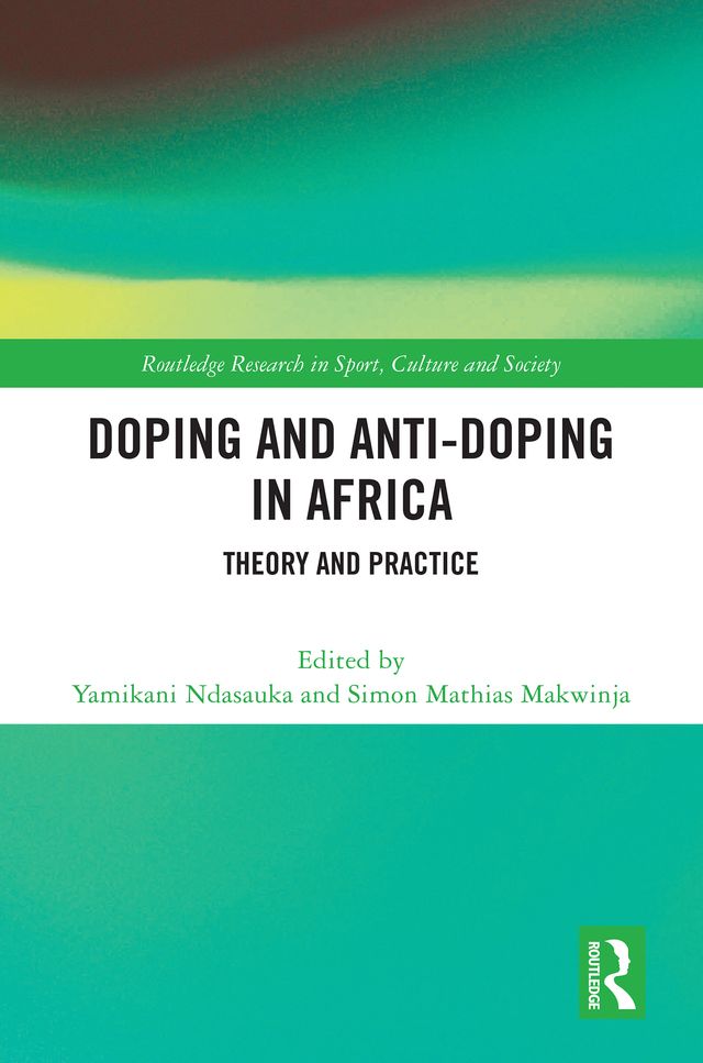 Doping and Anti-Doping in Africa by Simon Mathias Makwinja, Yamikani Ndasauka