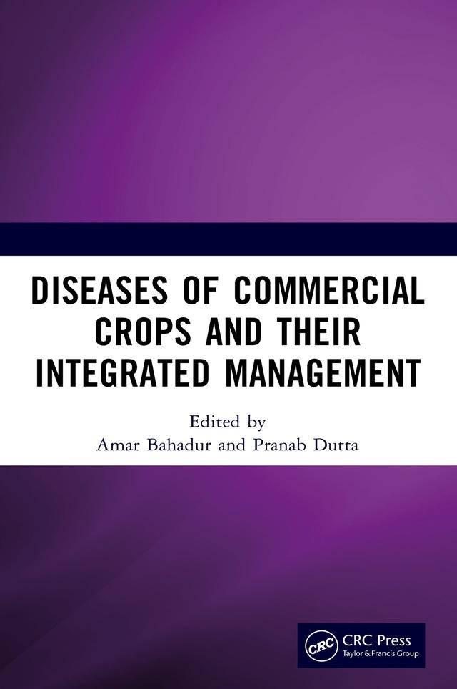 Diseases of Commercial Crops and Their Integrated Management by Amar Bahadur, Pranab Dutta