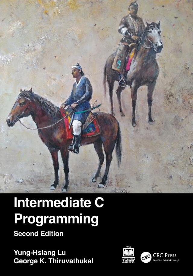 Intermediate C Programming by George K. Thiruvathukal, Yung-Hsiang Lu