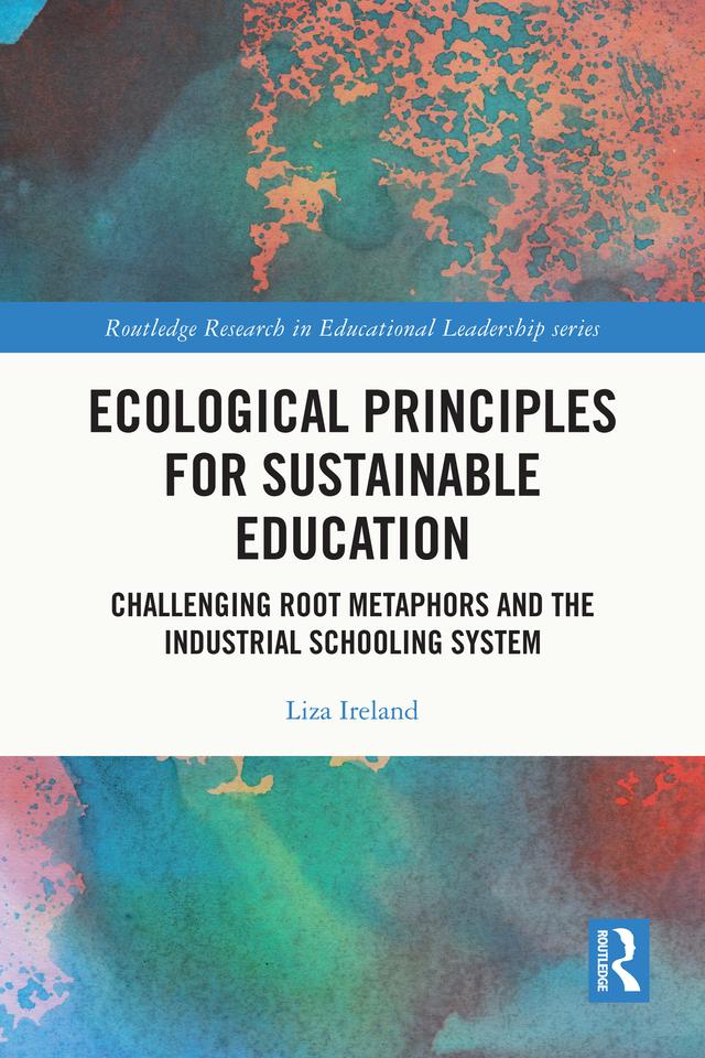 Ecological Principles for Sustainable Education by Liza Ireland