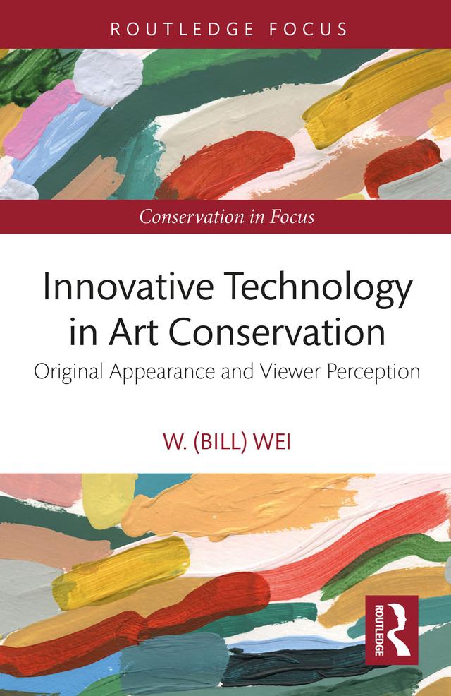 Innovative Technology in Art Conservation by W. (Bill) Wei