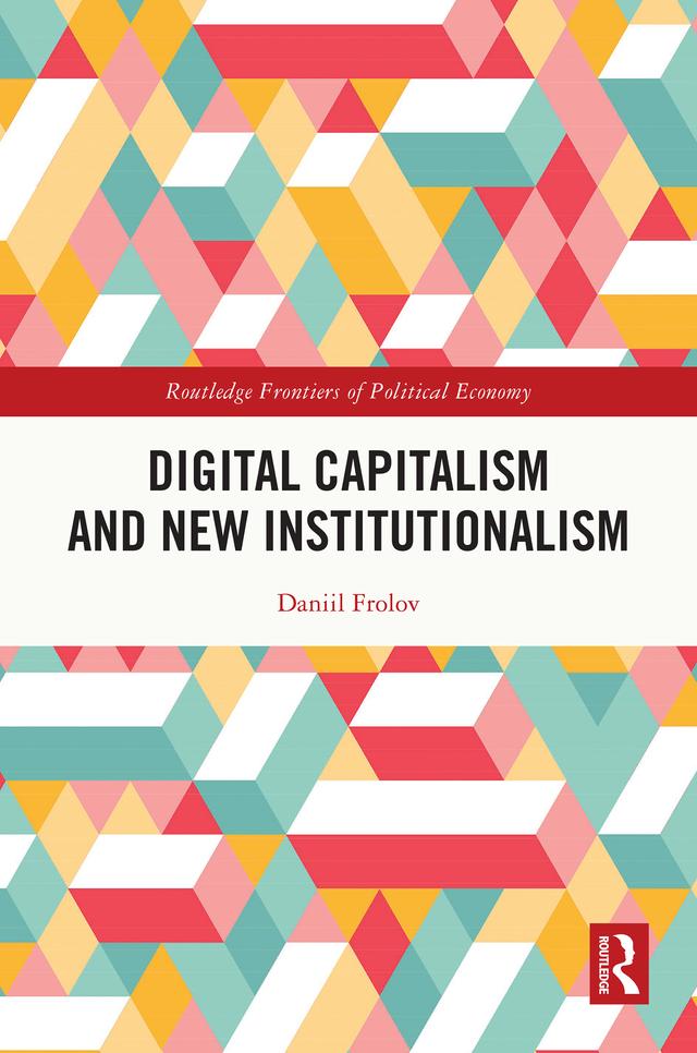 Digital Capitalism and New Institutionalism by Daniil Frolov