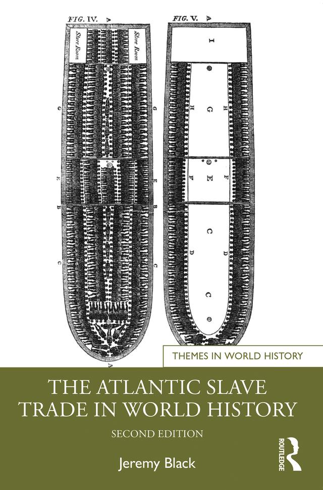 The Atlantic Slave Trade in World History by Jeremy Black