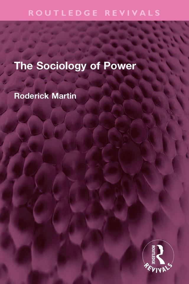 The Sociology of Power by Roderick Martin