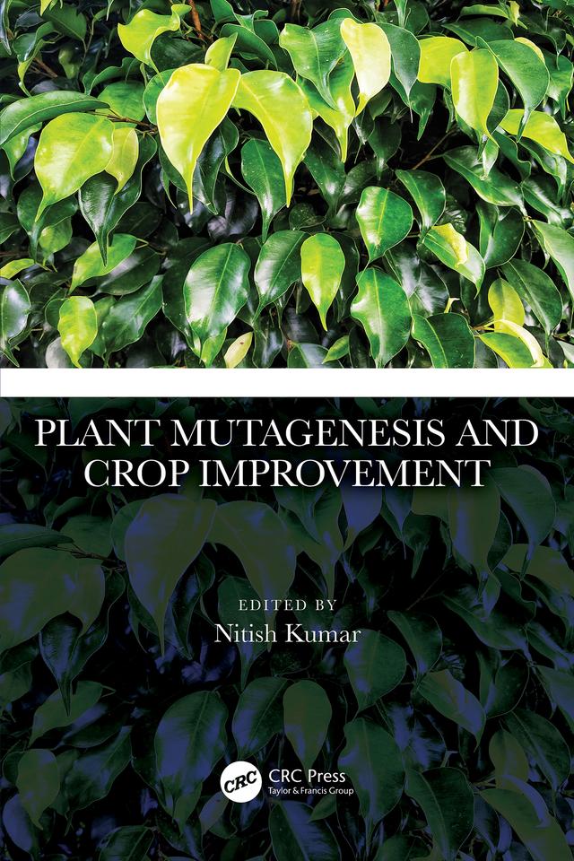Plant Mutagenesis and Crop Improvement by Nitish Kumar