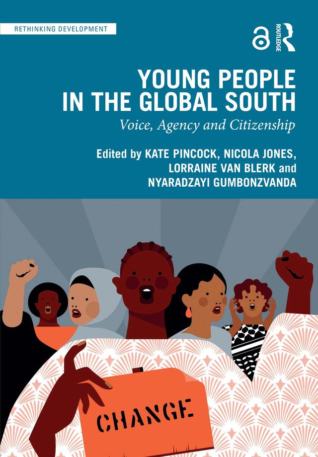 Young People in the Global South by Kate Pincock, Lorraine van Blerk, Nicola Jones, Nyaradzayi Gumbonzvanda