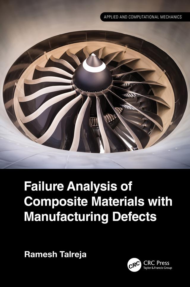 Failure Analysis of Composite Materials with Manufacturing Defects by Ramesh Talreja