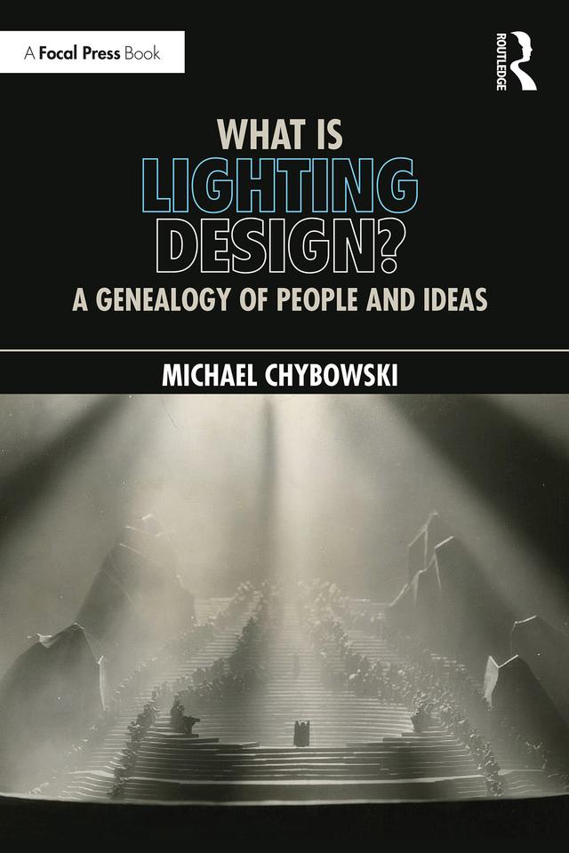 What Is Lighting Design? by Michael Chybowski