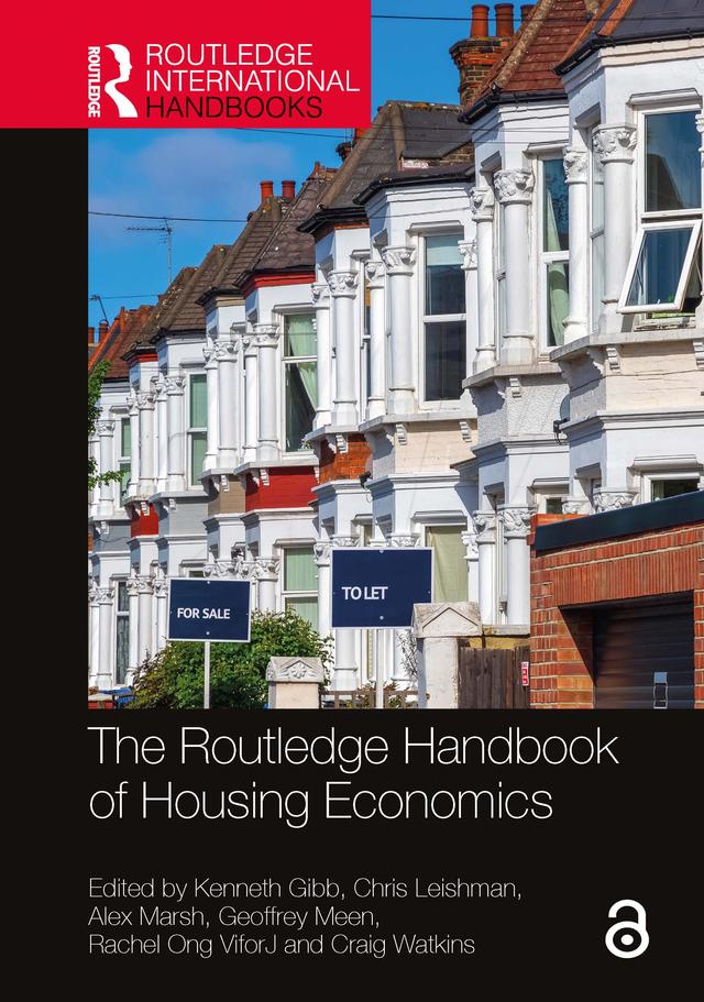 The Routledge Handbook of Housing Economics by Alex Marsh, Chris Leishman, Craig Watkins, Geoffrey Meen, Kenneth Gibb, Rachel Ong ViforJ