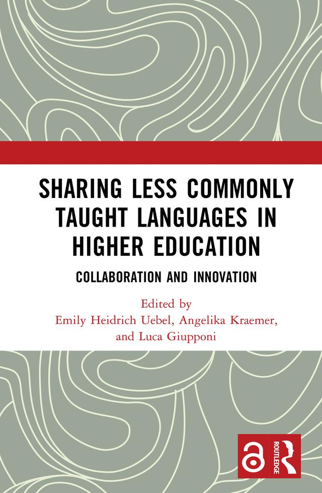 Sharing Less Commonly Taught Languages in Higher Education by Angelika Kraemer, Emily Heidrich Uebel, Luca Giupponi
