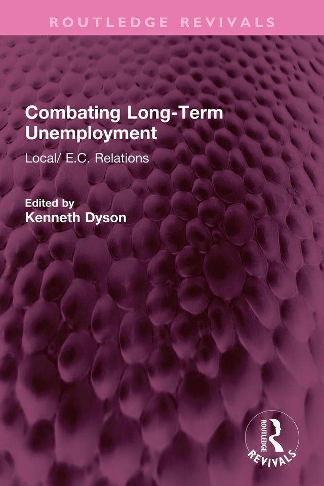 Combating Long-Term Unemployment by Kenneth Dyson