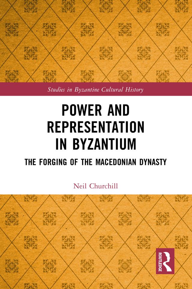 Power and Representation in Byzantium by Neil Churchill
