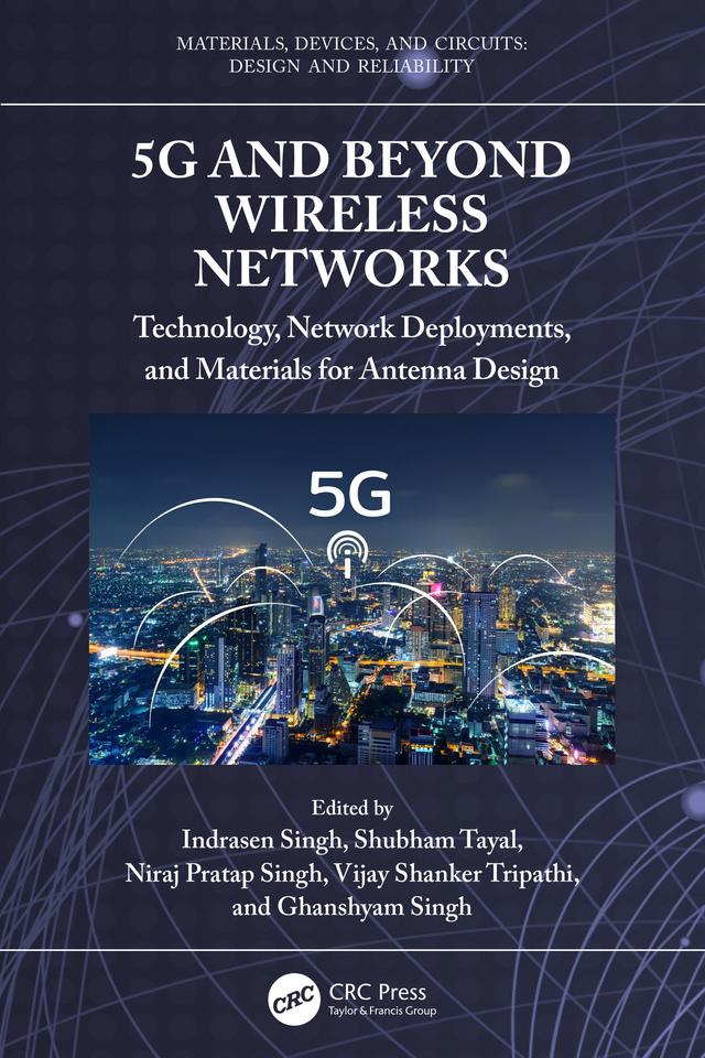 5G and Beyond Wireless Networks by Ghanshyam Singh, Indrasen Singh, Niraj Pratap Singh, Shubham Tayal, Vijay Shanker Tripathi