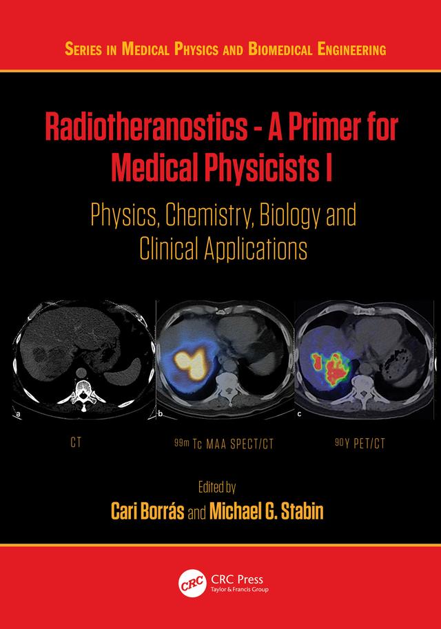 Radiotheranostics - A Primer for Medical Physicists I by Cari Borrás, Michael G. Stabin