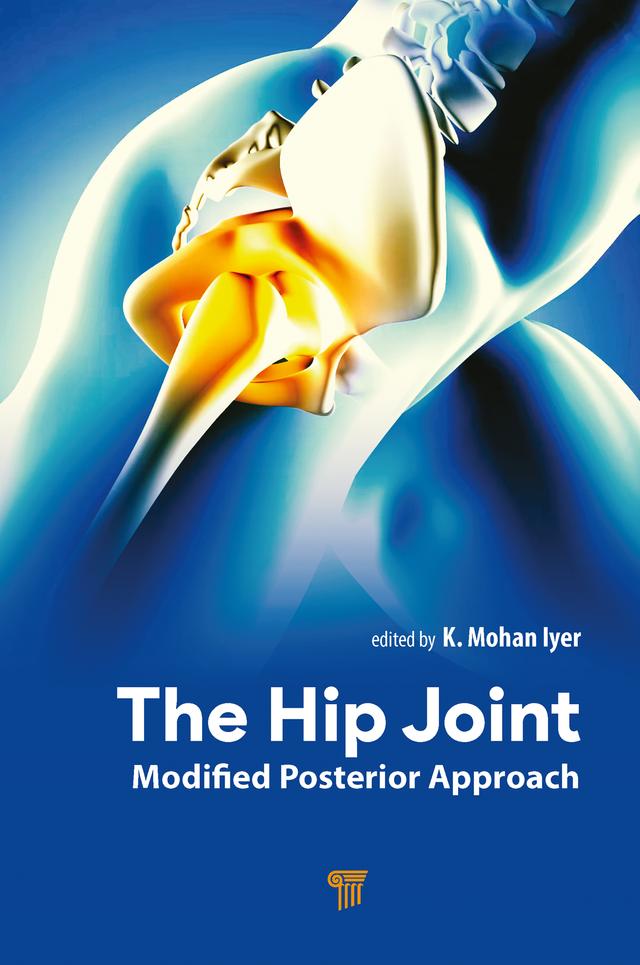The Hip Joint by K. Mohan Iyer